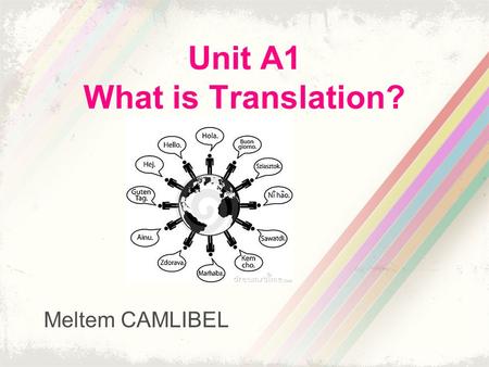 Unit A1 What is Translation?