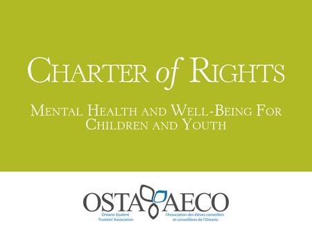 Purpose encourage a united stance on the mental health issues that affect Ontario’s children and youth describe a set of ideal standards OSTA-AECO’s call.