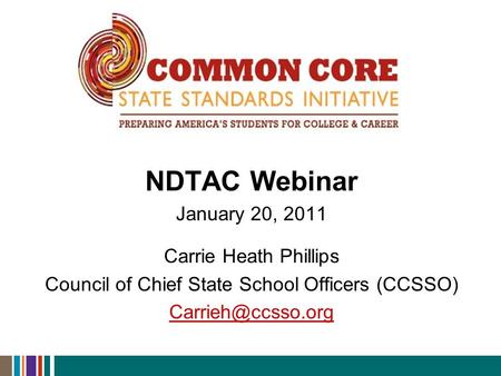 NDTAC Webinar January 20, 2011 Carrie Heath Phillips Council of Chief State School Officers (CCSSO)