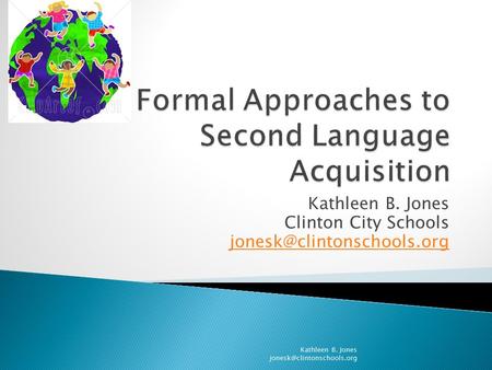 Kathleen B. Jones Clinton City Schools Kathleen B. Jones
