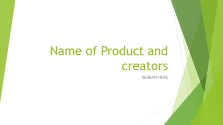 Name of Product and creators SLOGAN HERE. Story behind the product  Why did you pair those items?  Why does it appeal to consumers? (think of why we.