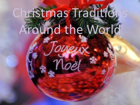 Christmas Traditions Around the World