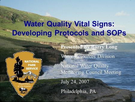 Water Quality Vital Signs: Developing Protocols and SOPs Presented by Barry Long Water Resources Division National Water Quality Monitoring Council Meeting.