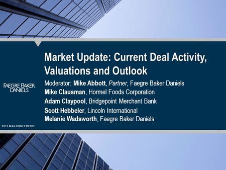 Market Update: Current Deal Activity, Valuations and Outlook