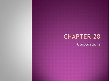 Corporations.  90% of all businesses in the U.S. are set up as Corporations  Corporation is a body formed & authorized by law to act as a single person,