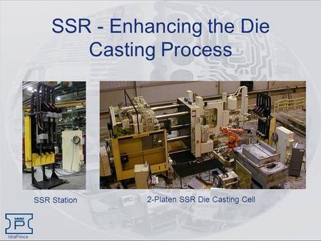 SSR - Enhancing the Die Casting Process