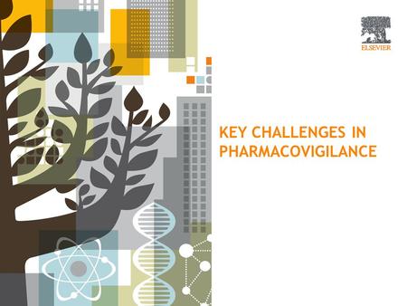 Key challenges in Pharmacovigilance