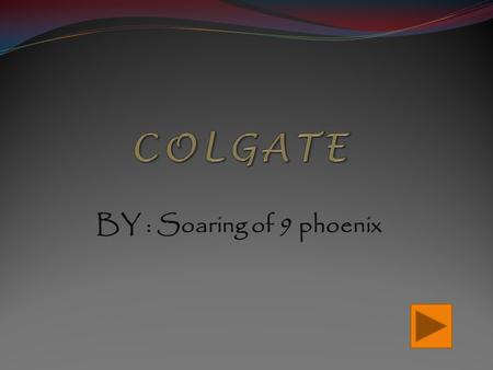 BY : Soaring of 9 phoenix. PRODUCT NAME COLGATE TOTAL WHITENING.