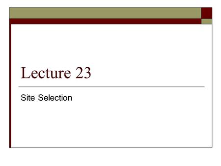 Lecture 23 Site Selection. Layout and Design of Grain Storage Systems  Two general (guiding) principles:  closed loop - deliver or receive grain from.