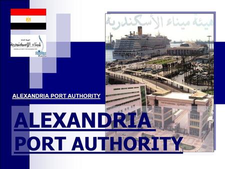 ALEXANDRIA PORT AUTHORITY. Location Of Alexandria Port Main International Trade Route Alexandria Port.