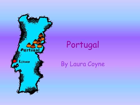 Portugal By Laura Coyne. Geography Portugal is part of the Iberian Peninsula, along with Spain It is divided into two by the Tagus River. The north is.