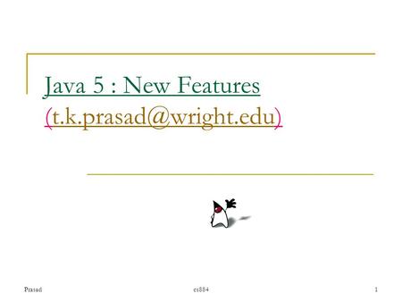 Prasadcs8841 Java 5 : New Features