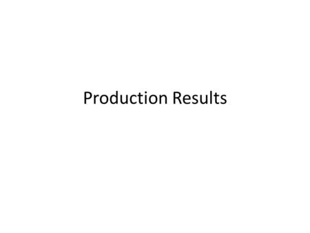 Production Results. L2Application of knowledge and understanding Effective and accurate use of information from the case study and BS knowledge. 2-4 marks.