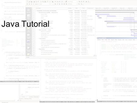 Java Tutorial. Object-Oriented Programming Concepts Object –a representation of some item state  fields/members and should be encapsulated behavior 