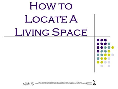 © Family Economics & Financial Education – Revised November 2004 – Housing Unit – Renting vs. Owning a Home Funded by a grant from Take Charge America,