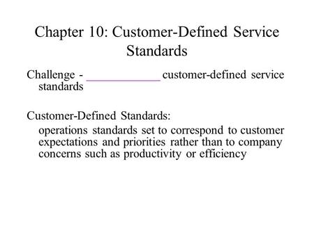 Chapter 10: Customer-Defined Service Standards