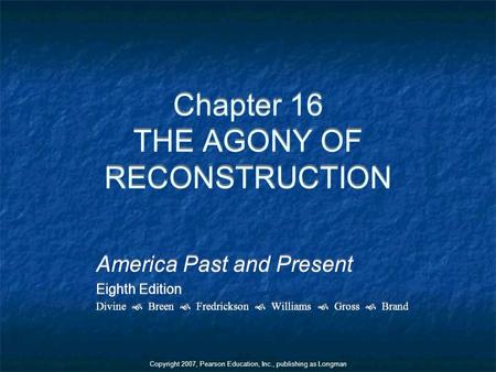 Chapter 16 THE AGONY OF RECONSTRUCTION