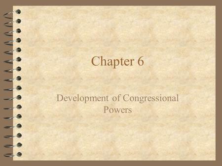 Development of Congressional Powers