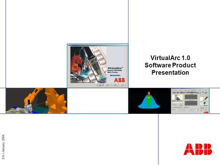 DS / January 2004 VirtualArc 1.0 Software Product Presentation.