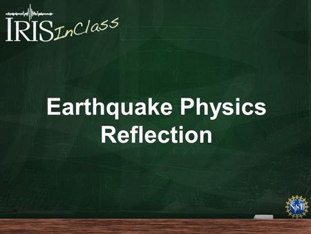 Earthquake Physics Reflection