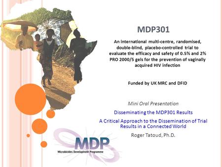 MDP301 An international multi-centre, randomised, double-blind, placebo-controlled trial to evaluate the efficacy and safety of 0.5% and 2% PRO 2000/5.