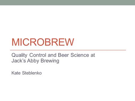 Quality Control and Beer Science at Jack’s Abby Brewing Kate Steblenko