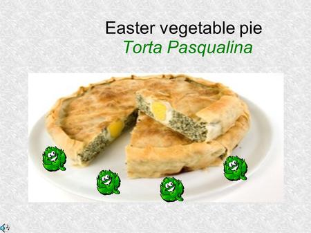 Easter vegetable pie Torta Pasqualina. Why “Pasqualina” pie? This pie has extremely ancient origins (it existed in 1400), and it is a famous typical dish.