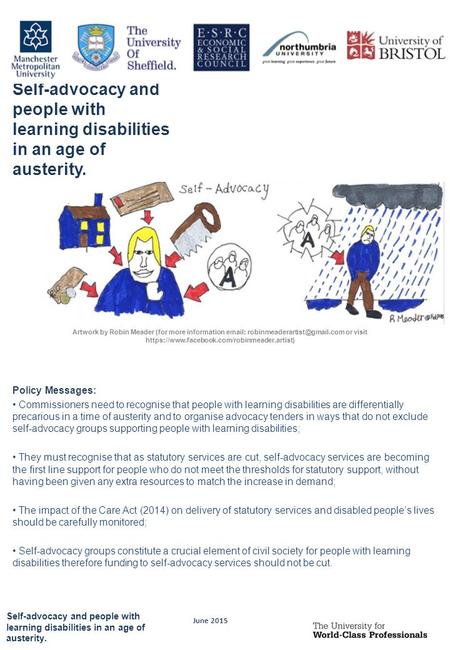 Policy Messages: Commissioners need to recognise that people with learning disabilities are differentially precarious in a time of austerity and to organise.