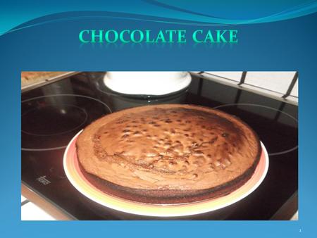 1. INGREDIENTS 1 lemon yogurt 3 eggs yest royal ½ glass of flour Butter Chocolate 2.