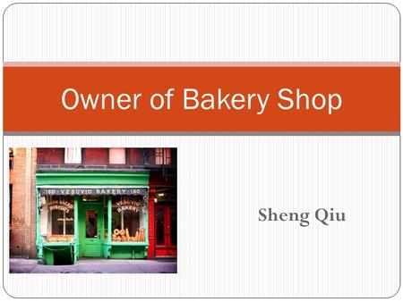 Sheng Qiu Owner of Bakery Shop. Me? ME ! In 2021, I will be … Back in my hometown Wuxi, China Owner of a bakery-shop Have a rock n’ roll band and release.