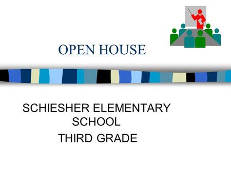 OPEN HOUSE SCHIESHER ELEMENTARY SCHOOL THIRD GRADE.