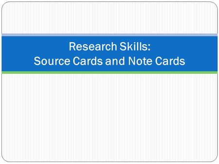 Research Skills: Source Cards and Note Cards. Hoffman, Jan. A Girl’s Nude Photo, and Altered Lives. The New York Times. The New York Times Company,