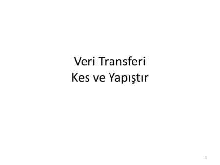 Veri Transferi Kes ve Yapıştır 1. import java.awt.*; import java.awt.datatransfer.*; import java.awt.event.*; /** * This program demonstrates how to add.