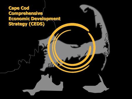 MAY | 12 | 2010 Cape Cod Comprehensive Economic Development Strategy (CEDS)