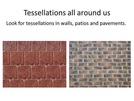 Tessellations all around us