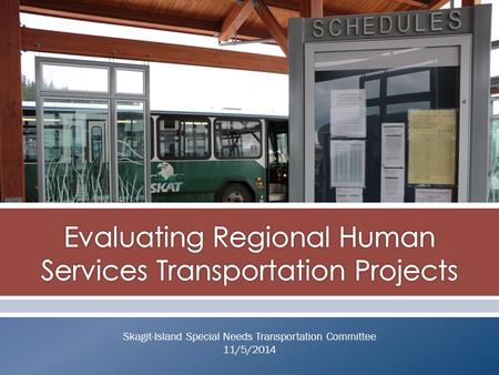 Skagit-Island Special Needs Transportation Committee 11/5/2014.