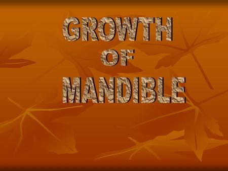 DEFINATION “Growth was concieved by an anatomist, born to a biologist, delivered by a physician, left on a chemist doorstep, and adopted by a physiologist.At.