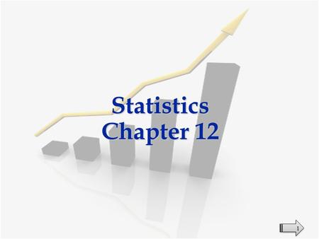 Statistics Chapter 12 1. Statistical Graphs: A Problem-Solving Tool Section 12.5 2.