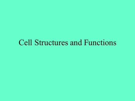 Cell Structures and Functions. Plasma Membrane Structure –Phospholipid Membrane: Amphipathic Forms a Bilayer (hydrophilic heads on interior and exterior.