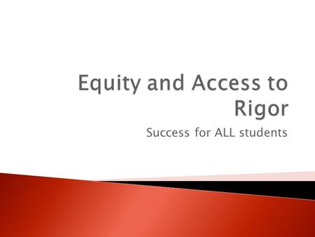 Success for ALL students 1. Overview of the issues that affect student achievement gaps in Pennsbury 2. What we have done to begin to address them.