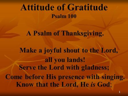 Attitude of Gratitude Psalm 100