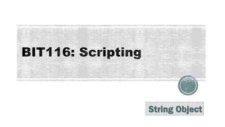 String Object.  Conundrum: I would like people to have more time on the revisions…  … but I don't have a lot of time myself for more grading  A1 Revision.