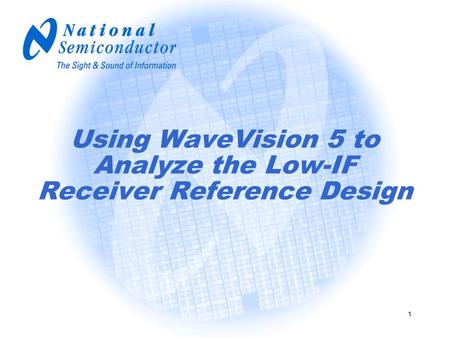 Using WaveVision 5 to Analyze the Low-IF Receiver Reference Design