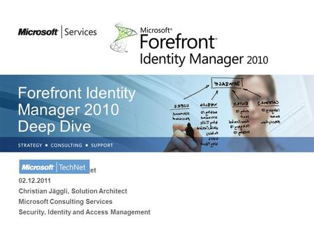 Forefront Identity Manager 2010 Deep Dive