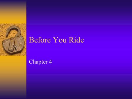 Before You Ride Chapter 4. Pre-Ride Inspection Identify The Controls Parking BrakeHand Brake Levers Foot Brake Lever / PedalThrottle Ignition SwitchFuel.