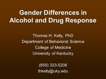 Gender Differences in Alcohol and Drug Response