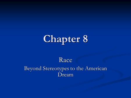 Race Beyond Stereotypes to the American Dream