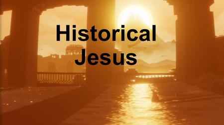 Historical Jesus. Why Should We Care About Jesus? What makes Jesus stand out? Teacher of Jewish theology and morality Performed miracles and exorcisms.