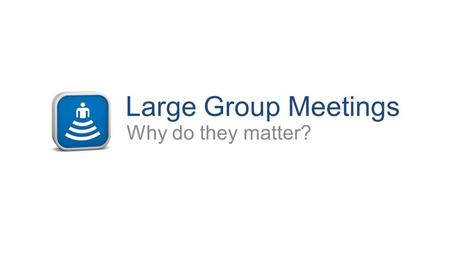 Large Group Meetings Why do they matter?. Celebrate Jesus.