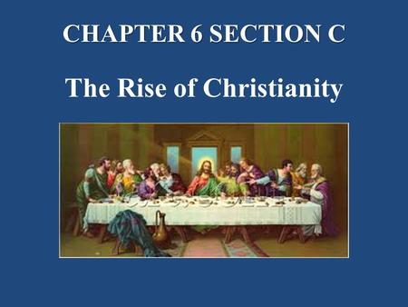 The Rise of Christianity